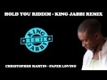 CHRISTOPHER MARTIN PAPER LOVING HOLD YOU RIDDIM KING JABBI REMIX