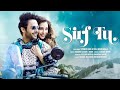 Sirf Tu Stebin Ben Heli Daruwala Raees ZAIN Sam Danish S Liaqat J