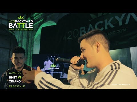 BNET vs XINAKO. 4os NACIONAL. 420 Backyard Battle 2018