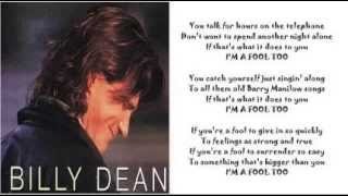 Billy Dean - I'm A Fool Too