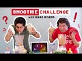 Smoothie Challenge Ft Mark Rivera Miss Nate