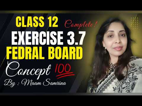 Exercise 3.7 class 12 | ex 3.7 class 12 NBF maths| exercise 3.7 class 12 federal board 