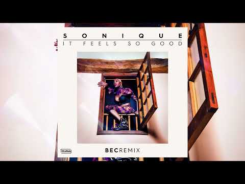 Sonique - It Feels So Good (BEC Remix)