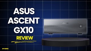 ASUS Ascent GX10 Review: Worth It Compact Desktop AI Supercomputer? Who Is It For?