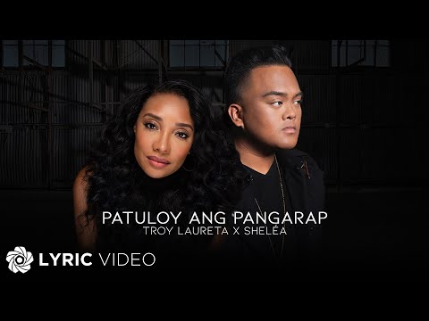 Patuloy Ang Pangarap - Troy Laureta x Sheléa (Lyrics)