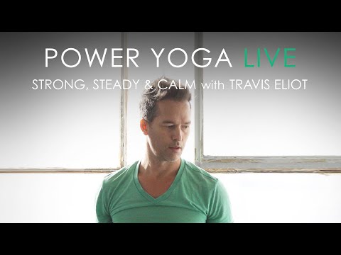 FULL Power Yoga LIVE "Strong, Steady and Calm" (60min.) with Travis Eliot