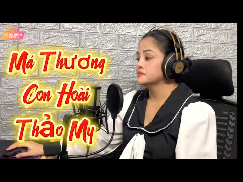 Má Thương Con Hoài - Má ơi thương con, má khổ trăm bề,Từ ngày bầu bì ngén thai…