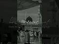 Hum Madine Mein Tanha Nikal Jayenge Faslon Ko Takalluf Hai Humse Agar Naat Madina Status