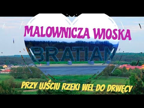Malownicza wieś Bratian przy ujściu rzeki Wel do Drwęcy (młyn, spichlerz, śluza, dworek, rower)