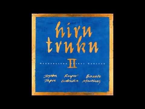 Hiru Truku - Lelotxo Montañako - feat. Joseba Tapia, Ruper Ondorika, Bixente Martinez