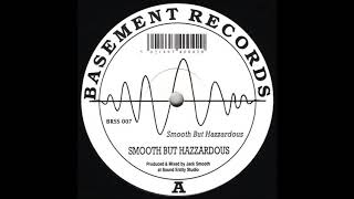 Smooth but Hazzardous - Smooth but Hazzardous