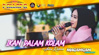 Download lagu IKAN DALAM KOLAM - Anisa Rahma - NEW PALLAPA - DHEHAN Audio - MAGANGAN Community - Kendal 2023 mp3