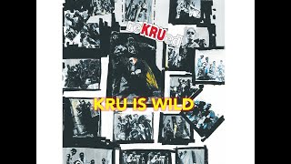 KRU Is Wild - KRU (Official Audio)