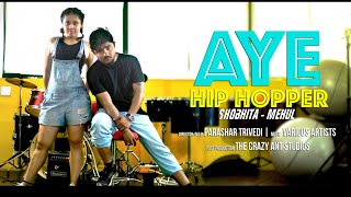 Aye Hip Hopper - IshQ Bector | Shobhita &amp; Mehul (Dance Cover)