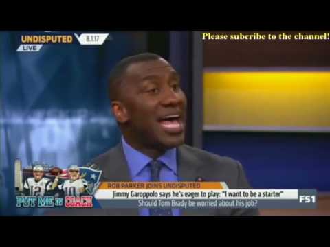 Skip and Shannon Undisputed Today 8/1/2017 - Rob Parker joins about Tom Brady's job