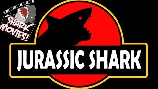 Jurassic Shark : Shark Movies