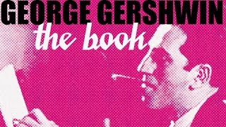 George Gershwin - Tribute To One of The Greatest Composers In American Music History