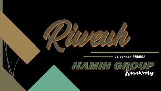 Download lagu MP3 JAIPONG RIWEUH NAMIN GROUP mp3 Download lagu MP3 JAIPONG RIWEUH NAMIN GROUP mp3