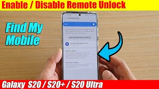 Galaxy S20/S20+: How to Enable / Disable Remote Unlock For Find My Mobile