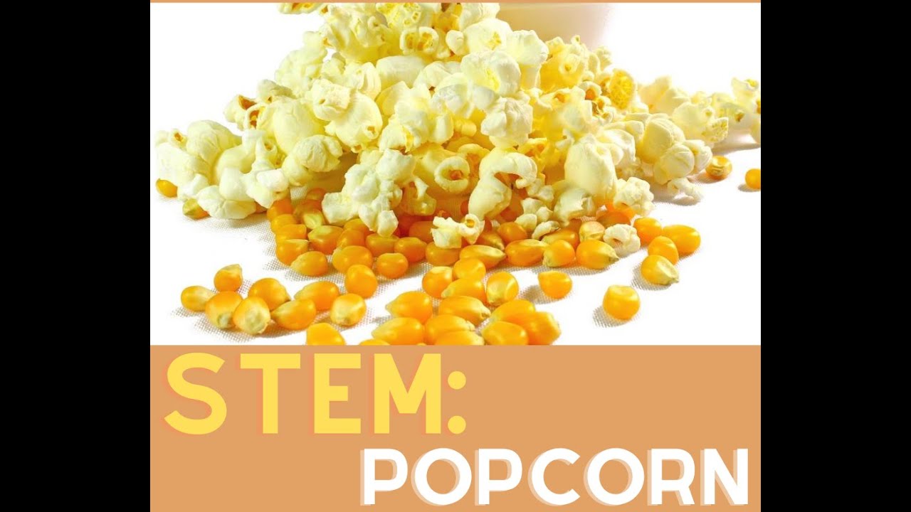 Popcorn: A STEM Project