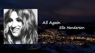 All Again  - Ella Henderson  Lyrics