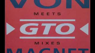 Von Magnet Meets GTO - Trance Magnetik