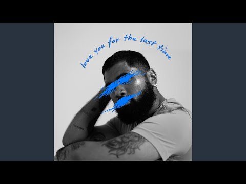 Love You For The Last Time