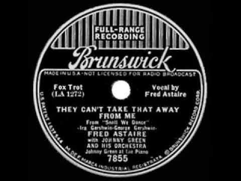 1937 OSCAR-NOMINATED SONG: They Can’t Take That Away From Me - Fred Astaire