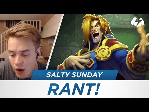 Salty Sunday #30 - RANT!