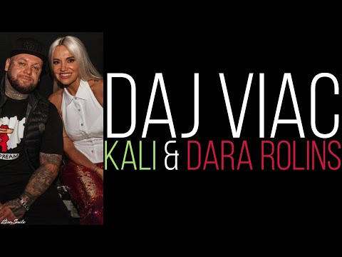 Daj viac - Kali & Dara Rolins /Text/
