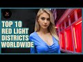 Top 10 Best Red Light Districts In The World In 2025 Travel Documentary