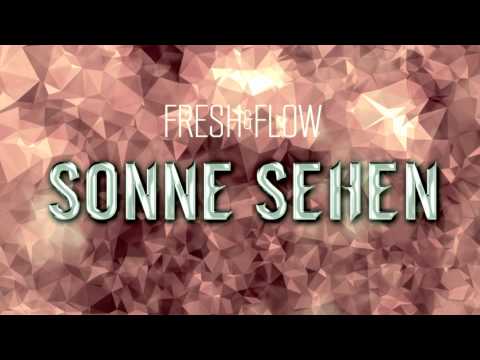 Fresh&Flow - Sonne Sehen [ALBUM EXCLUSIVE] + FREE DOWNLOAD