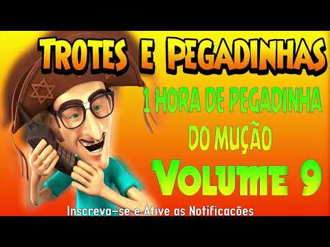 1 Hora de Pegadinhas do Mução   #Volume 9