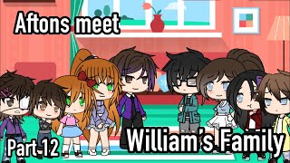 Aftons meet William’s Family Part 12 Finale- Fna