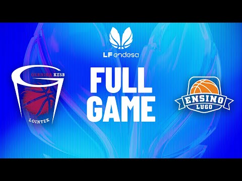 Lointek Gernika Bizkaia vs Duran Maquinaria Ensino | Partido completo de baloncesto | #LFEndesa 2026