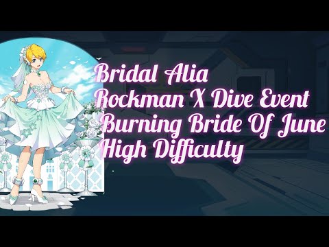 Rockman X Dive Event Burning Bride Of June [High Difficulty] Bridal Alia