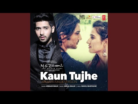 Kaun Tujhe (Armaan Malik Version)