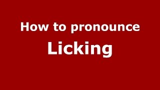How to pronounce Licking