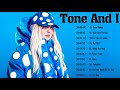 Tone And I Greatest Hits Full Album - Tone And I Best Songs Playlist - The Best Of Tone And I