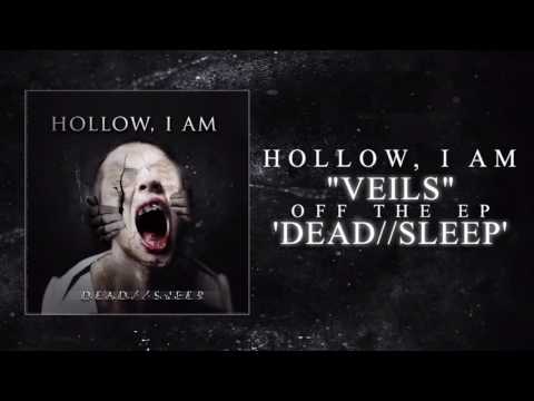 Hollow, I Am - Veils