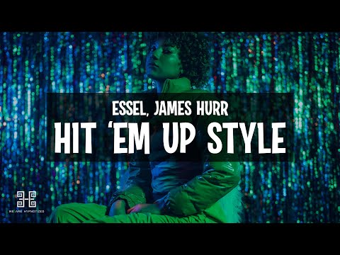 ESSEL & JAMES HURR - Hit 'Em Up Style (Oops!) Lyrics