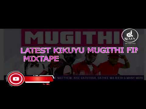 LATEST MUGITHI MIXTAPE 2022 | DJ REXEN FT SAMIDOH,DEMATHEW,JOYCE WA MAMA,GATUTURA,TONNY YOUNG,SALIM