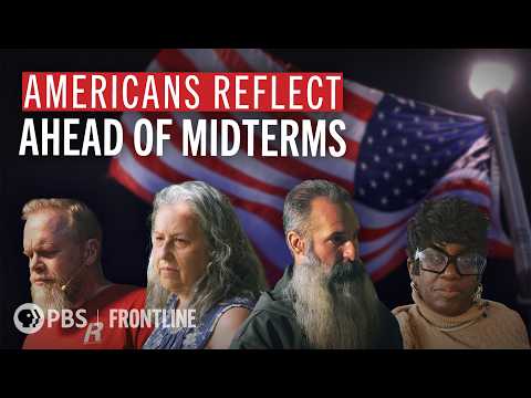 Americans Reflect on the State of the Country Ahead of the Midterms | FRONTLINE (PBS)