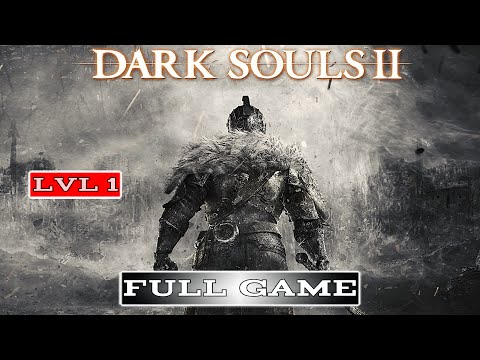 Dark Souls 2 - Gameplay Walkthrough FULL GAME (SL1) No Commentary
