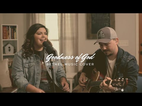 Goodness of God - Bethel Music Cover - Anna Benton