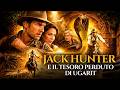 Jack Hunter E Il Tesoro Perduto Di Ugarit 4K Film D Avventura E D Azione In Italiano