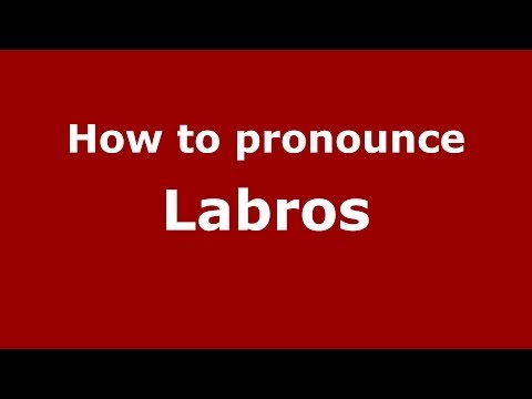How to Pronounce Labros - PronounceNames.com