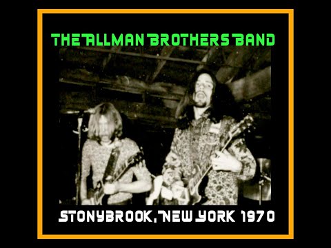 The Allman Brothers Band - Stony Brook, NY July 1970  (Complete Bootleg)