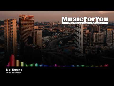No Sound - Fabv, Mindrem [no copyright music]