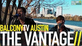THE VANTAGE - ON MY WAY (BalconyTV)